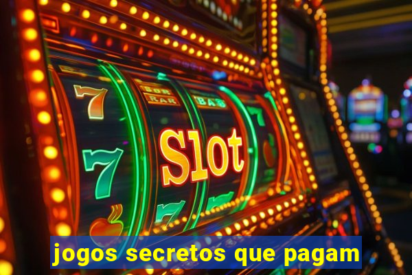 jogos secretos que pagam